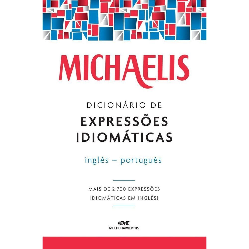 Michaelis Dicionário de Expressões Idiomáticas Inglês - Português