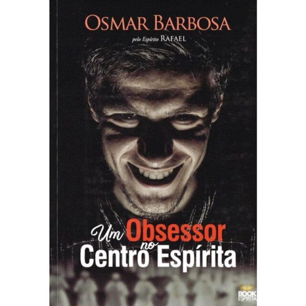 Um Obsessor No Centro Espírita