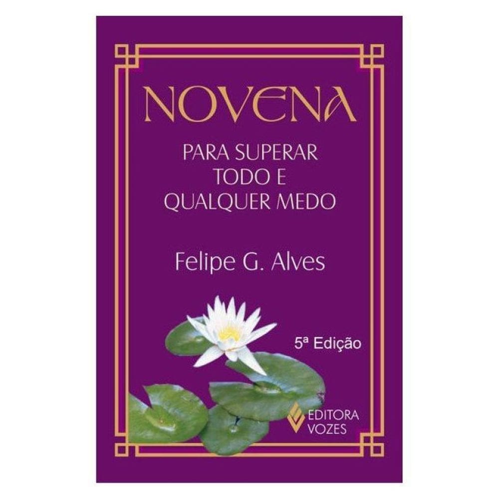 Novena Para Superar Todo E Qualquer Medo