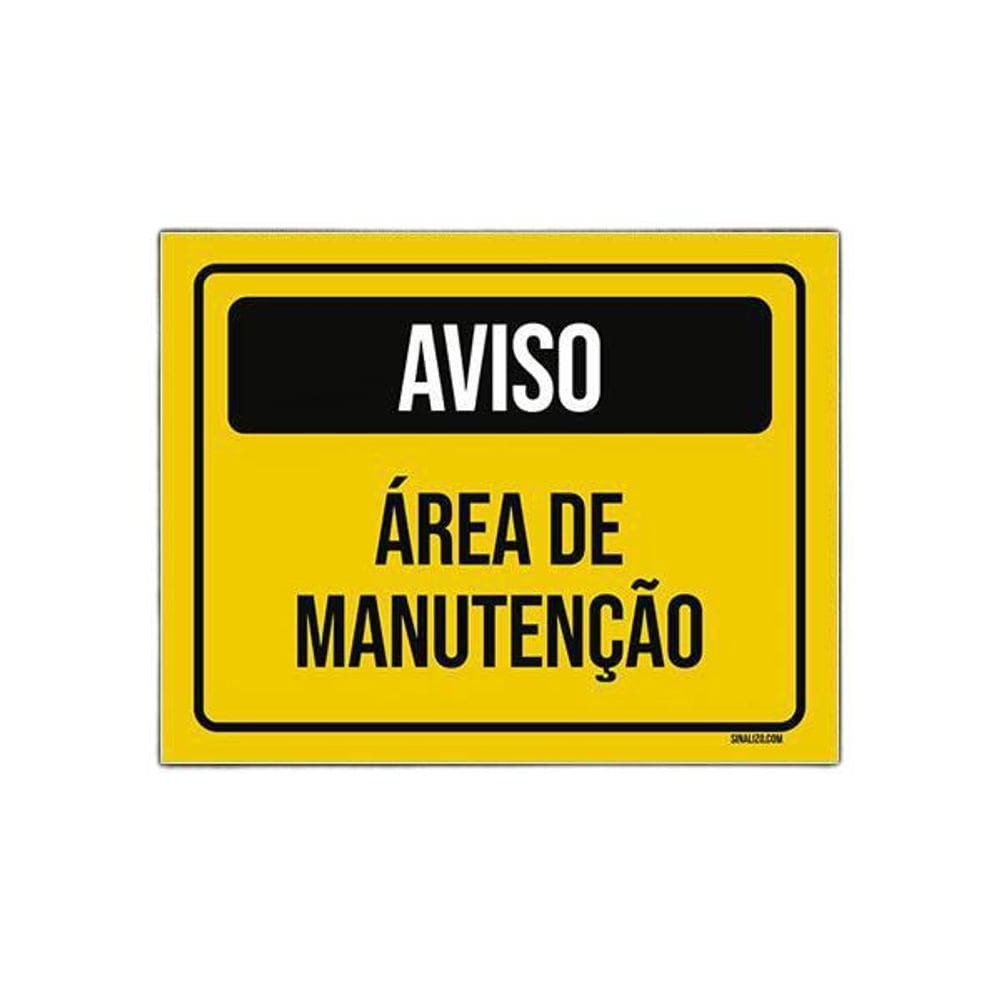 Placa De Sinalização - Aviso Área De Manutenção 18X23