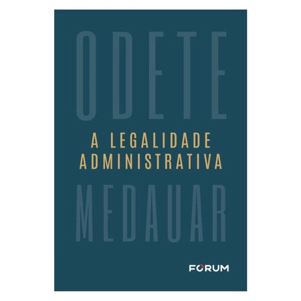 A Legalidade Administrativa