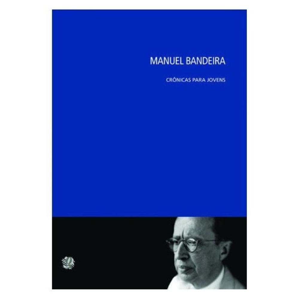 Manuel Bandeira Crônicas Para Jovens