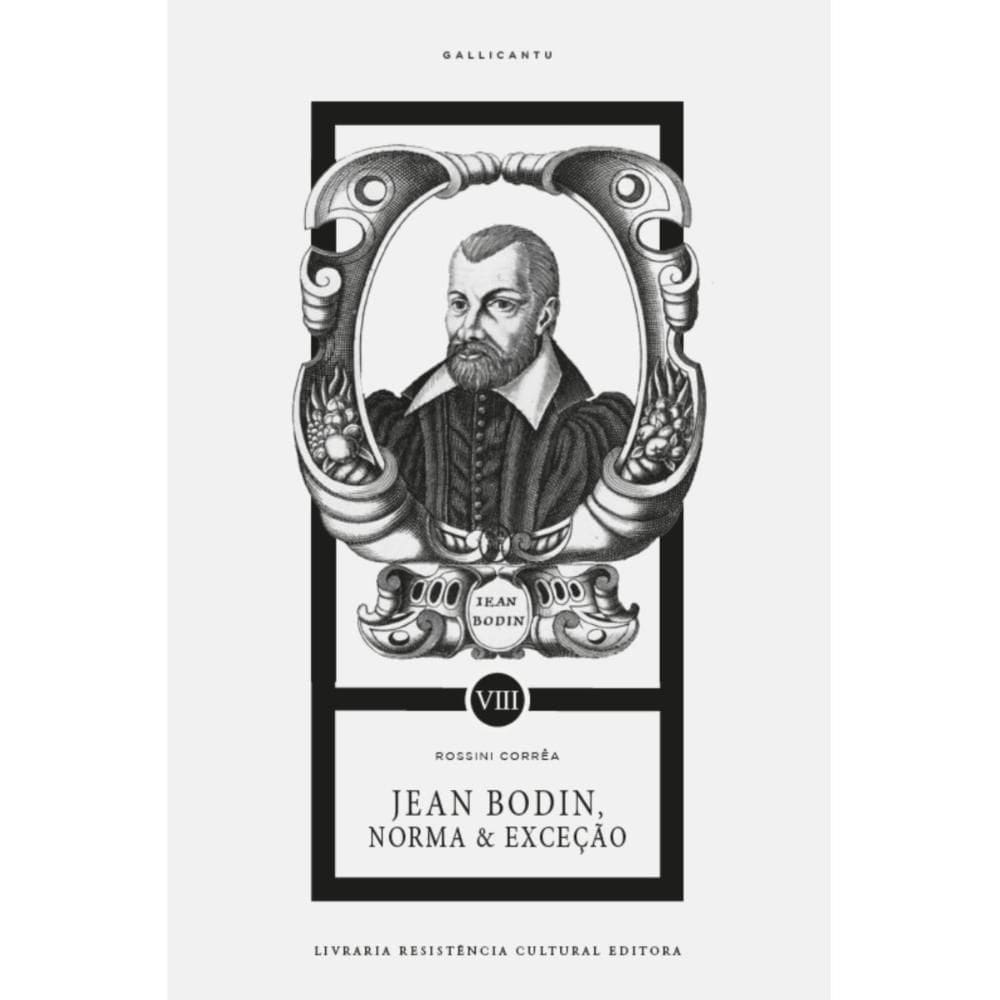 Jean Bodin, norma e exceção (Rossini Corrêa)