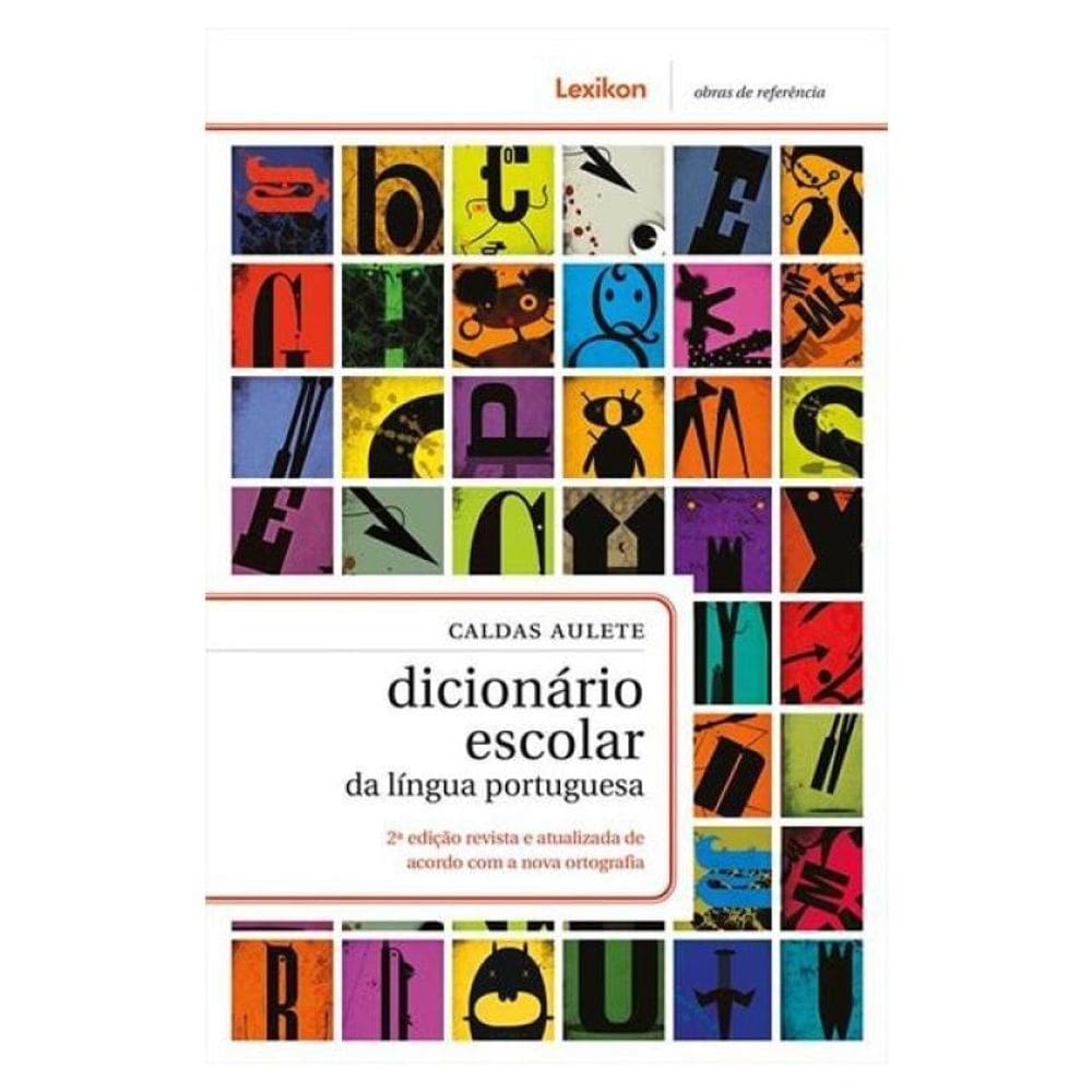 Caldas Aulete - Dicionário Escolar Da Língua Portuguesa
