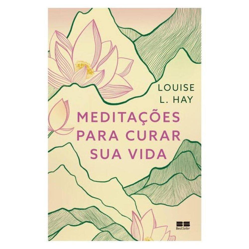 Meditações Para Curar Sua Vida