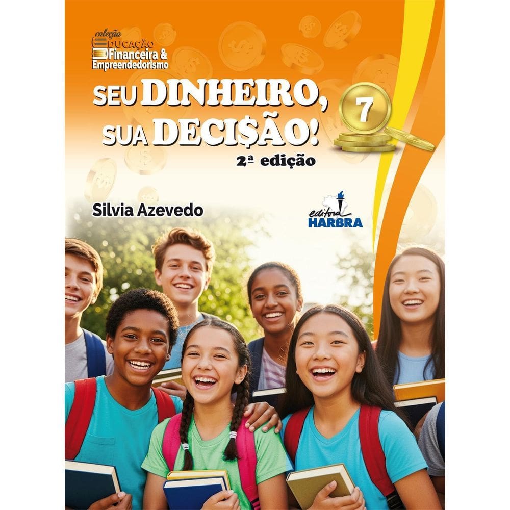 Livro: Seu Dinheiro, Sua Decisão - 7º Ano - 2. Ed.