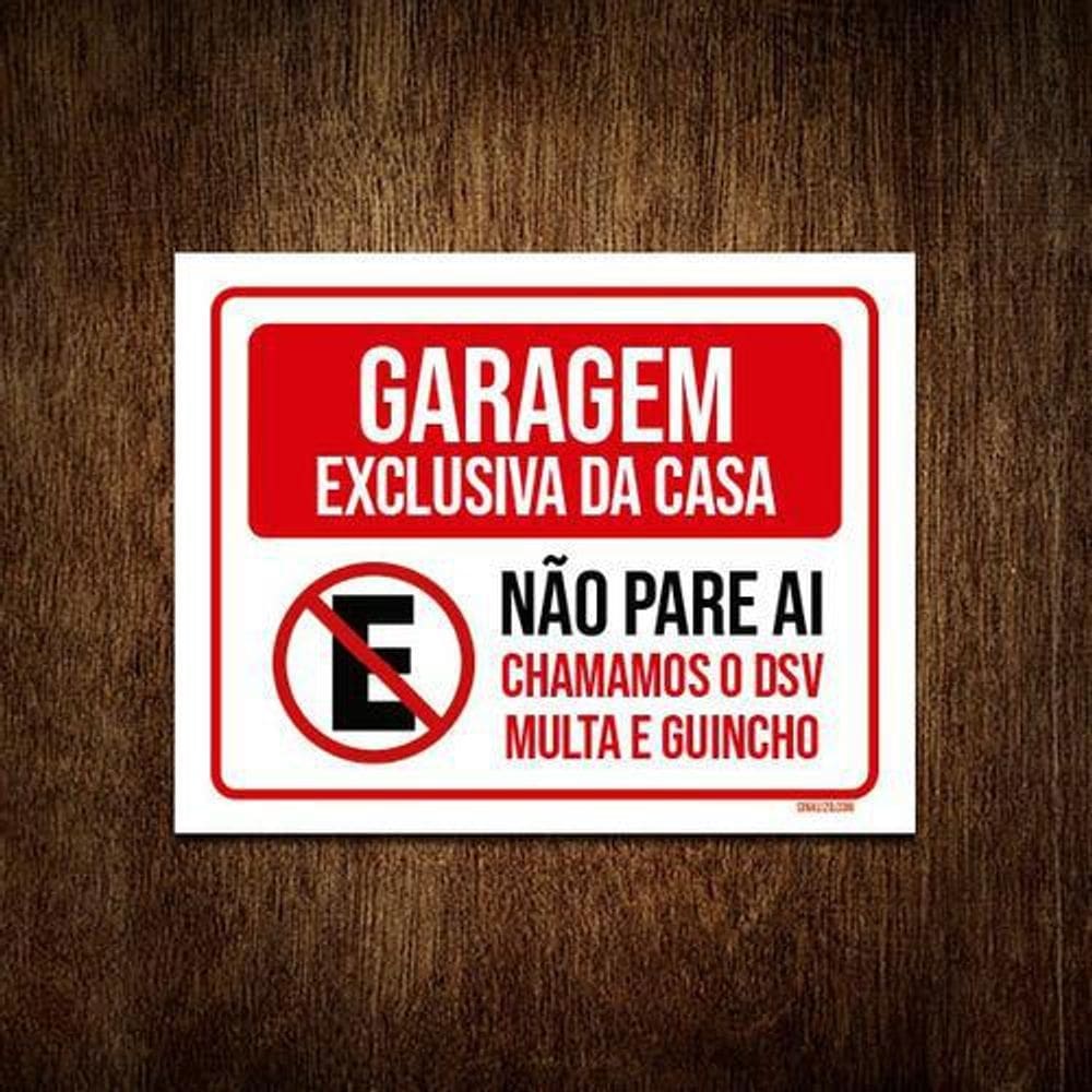 Placa Garagem Exclusiva Casa Não Pare Ai 18X23