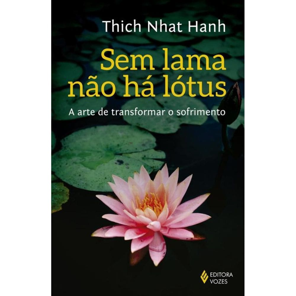 Sem lama não há lotus: A arte de transformar o sofrimento