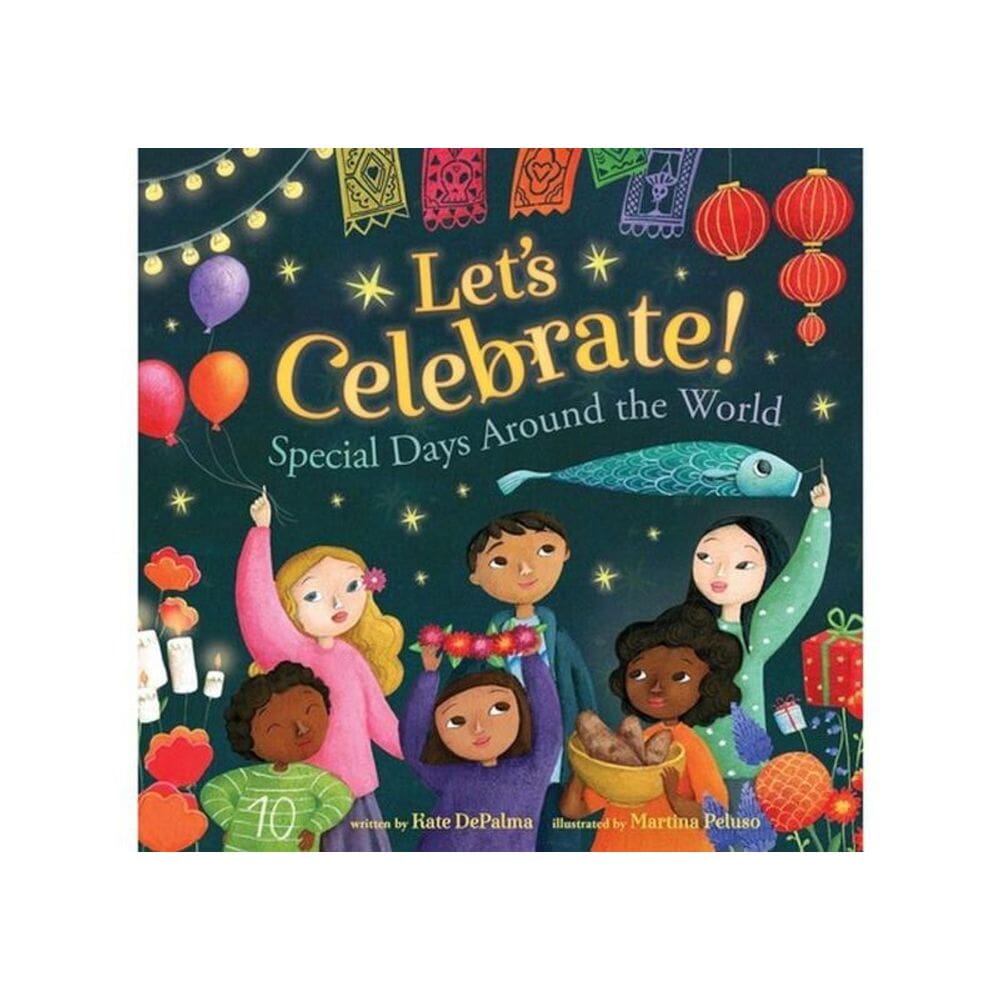 Let`S Celebrate! Special Days Around The World