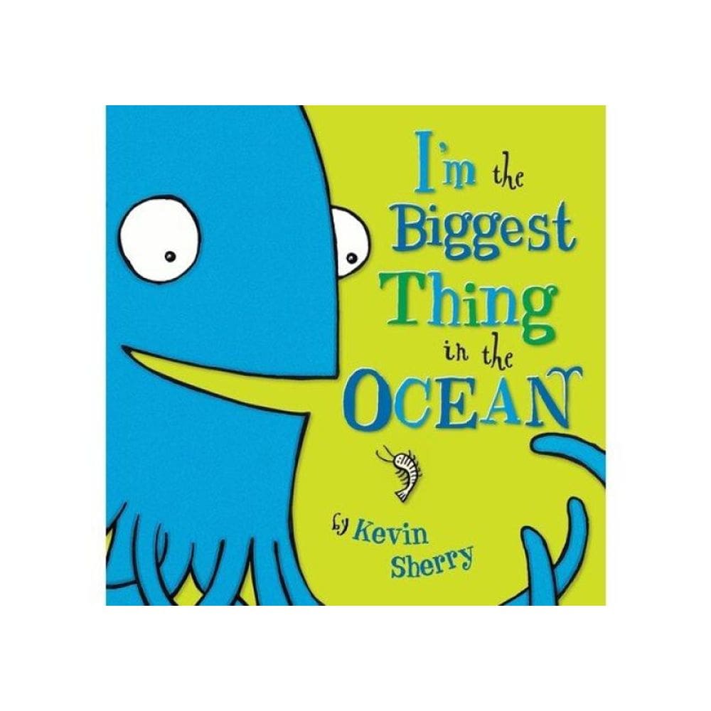 I`M The Biggest Thing In The Ocean!