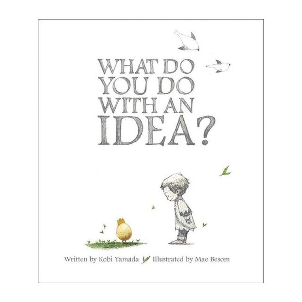 What Do You Do With An Idea?