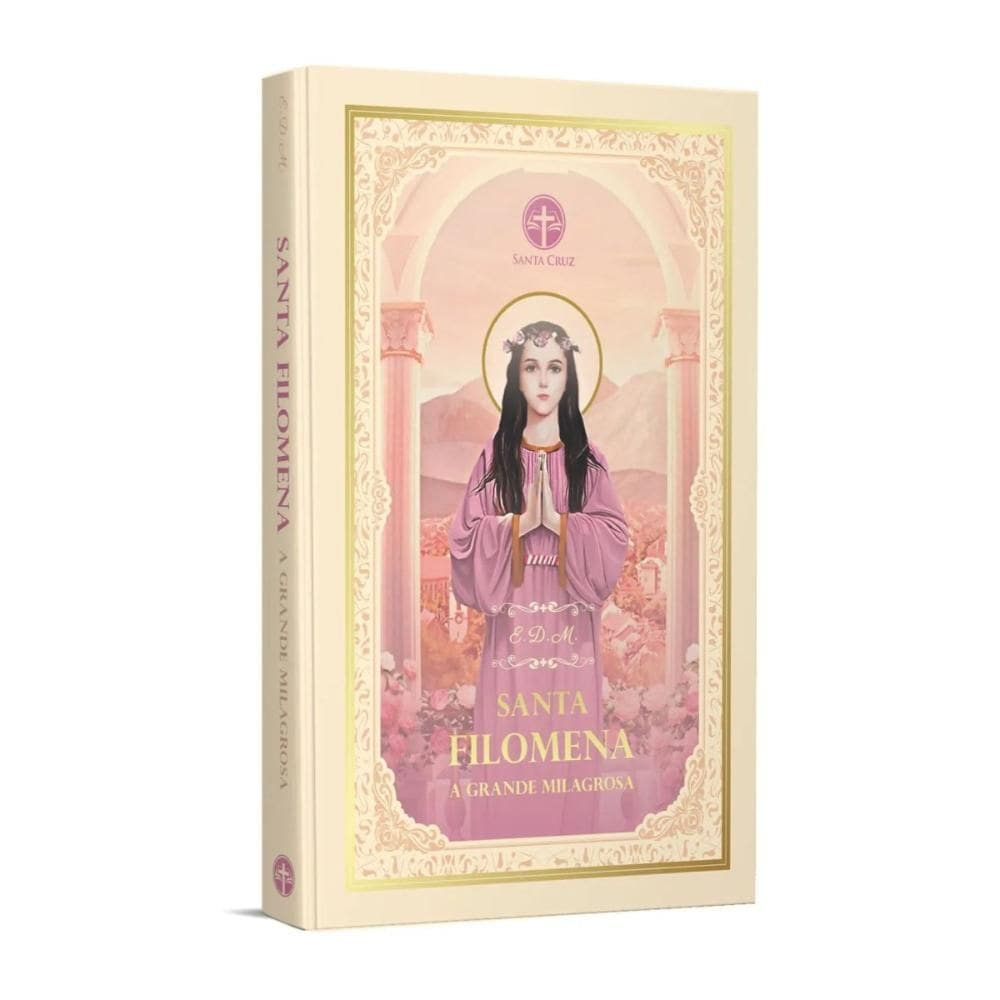 Santa Filomena: a grande milagrosa (E. D. M.)