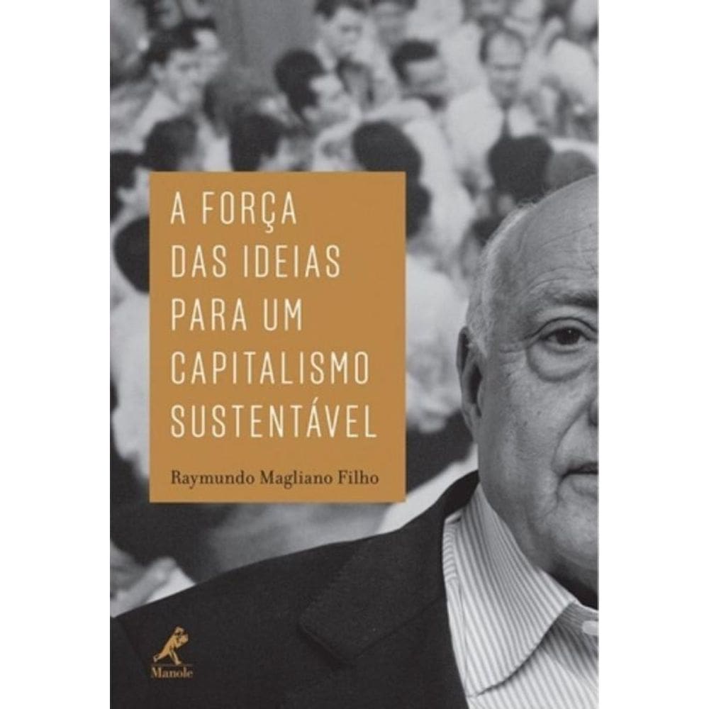 A Força Das Ideias Para Um Capitalismo Sustentável
