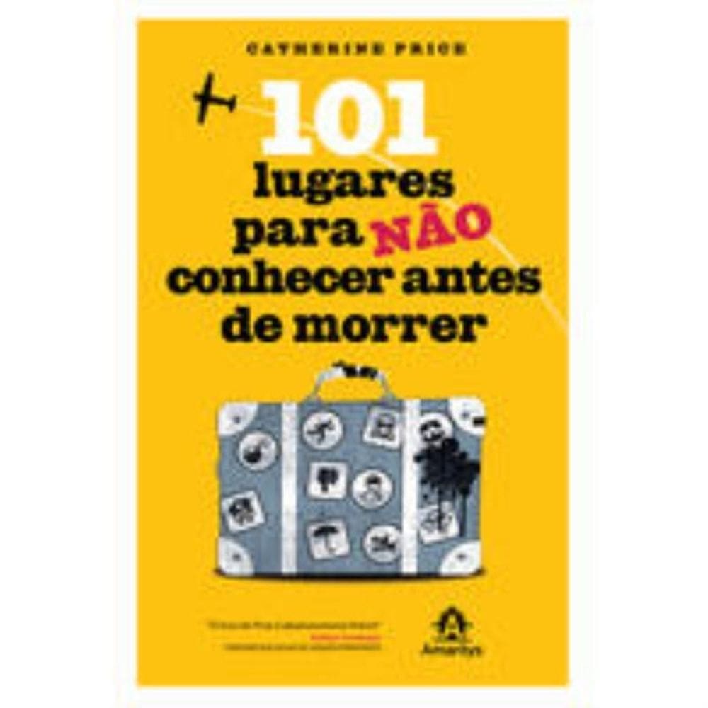 101 lugares para não conhecer antes de morrer