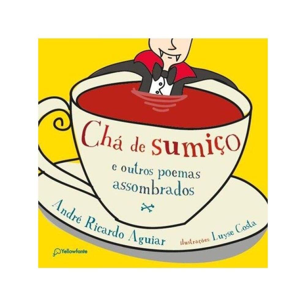 Chá De Sumiço E Outros Poemas Assombrados