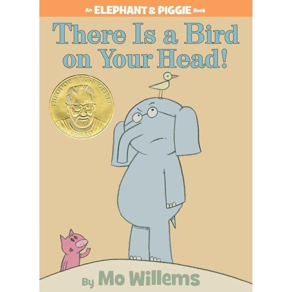 There Is A Bird On Your Head! An Elephant And Piggie Book