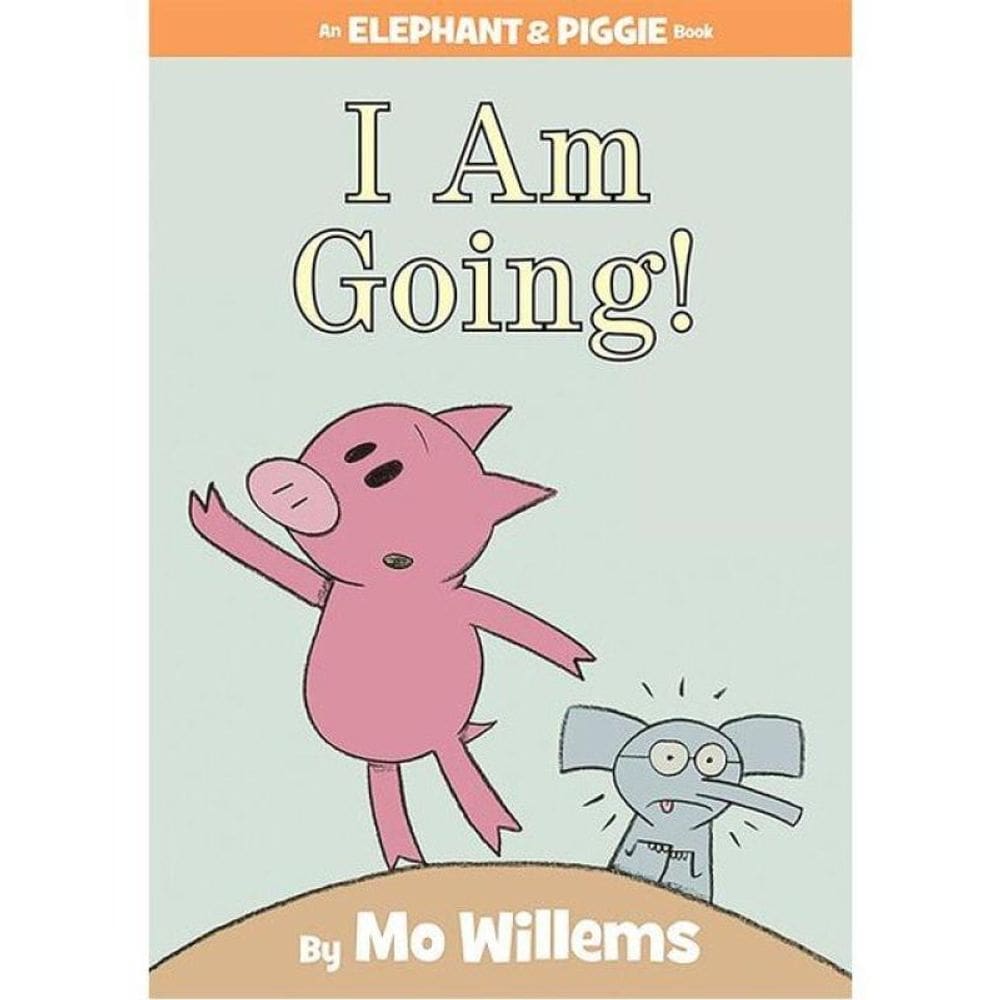 I Am Going! - An Elephant And Piggie Book