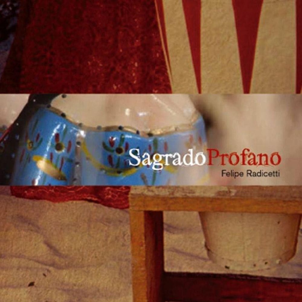 Felipe Radicetti - Sagrado Profano - Cd