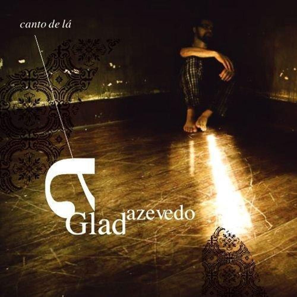 Glad Azevedo - Canto De Lá - Cd