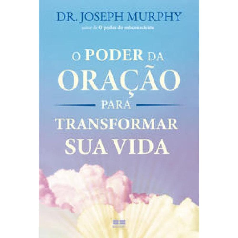 O poder da oração para transformar sua vida