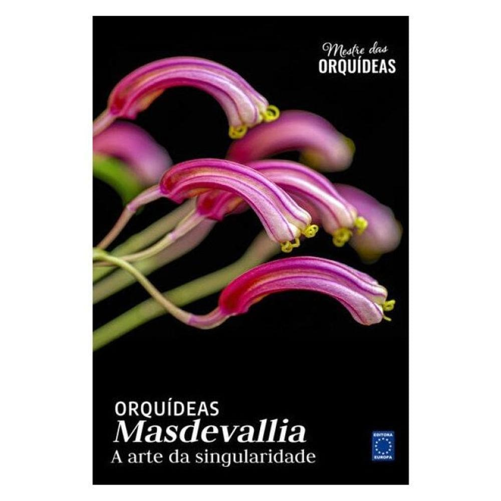 Masdevallia - Mestre Das Orquídeas - Volume 27