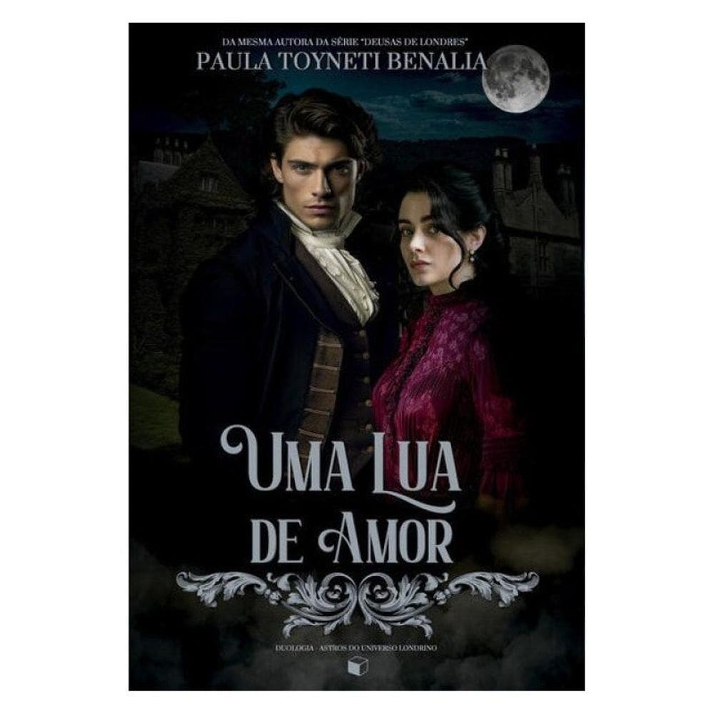 Uma Lua De Amor (Astros Do Universo Londrino 02) - Vol. 2
