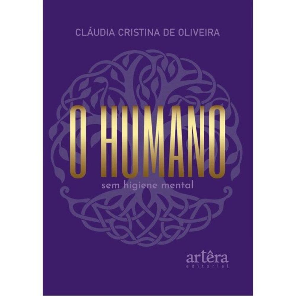 O Humano Sem Higiene Mental