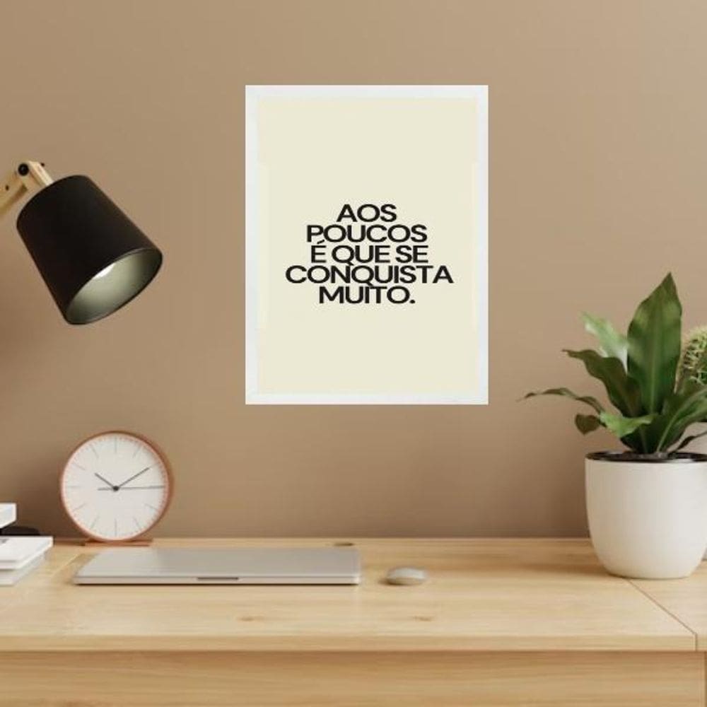 Quadro Aos Poucos Se Conquista Muito 33X24Cm - Com Vidro