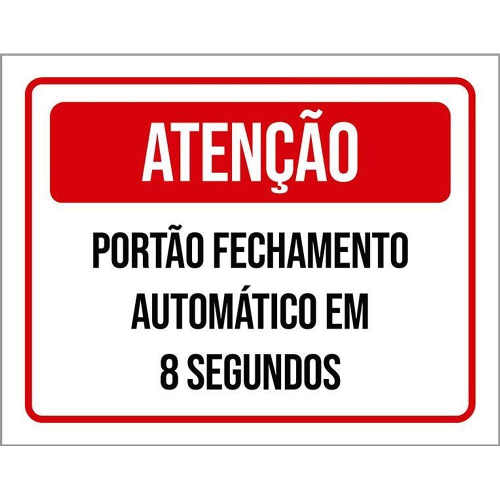 Placa Atenção Portão Fechamento Automático 8 Segundos 36X46