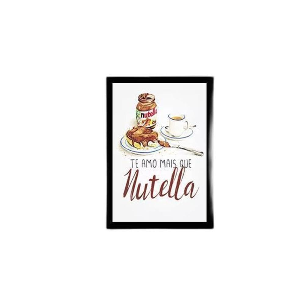 Quadro Te Amo Mais Que Nutella 33X24Cm - Moldura Preta
