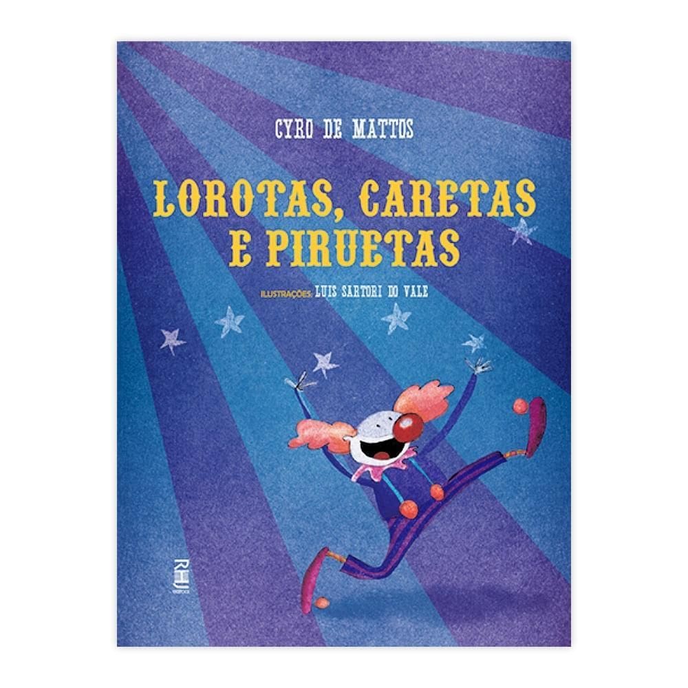 Lorotas, Caretas E Piruetas - Editora Rhj