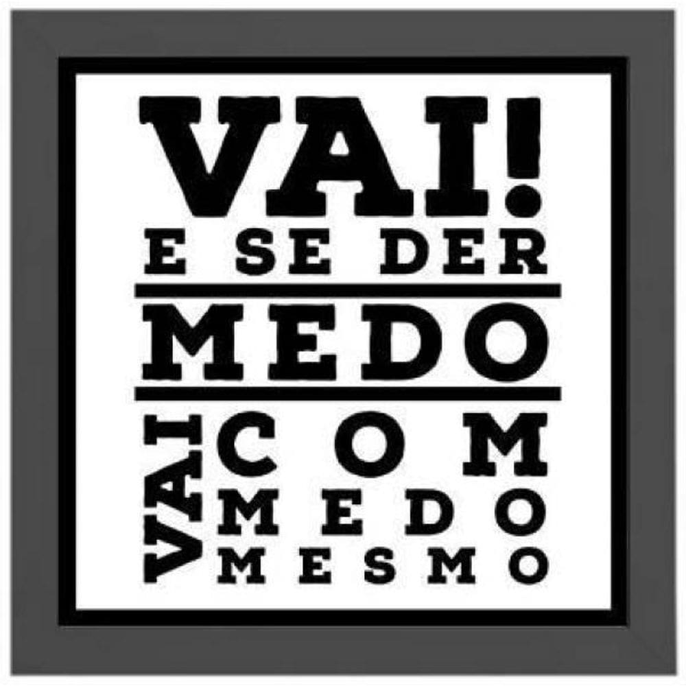 Quadro Quadrado Vai Com Medo Mesmo 20X20Cm