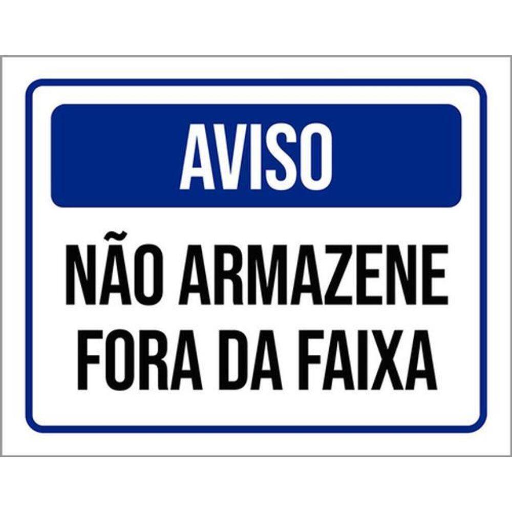 Kit 10 Placas De Aviso Não Armazene Fora Faixa 36X46