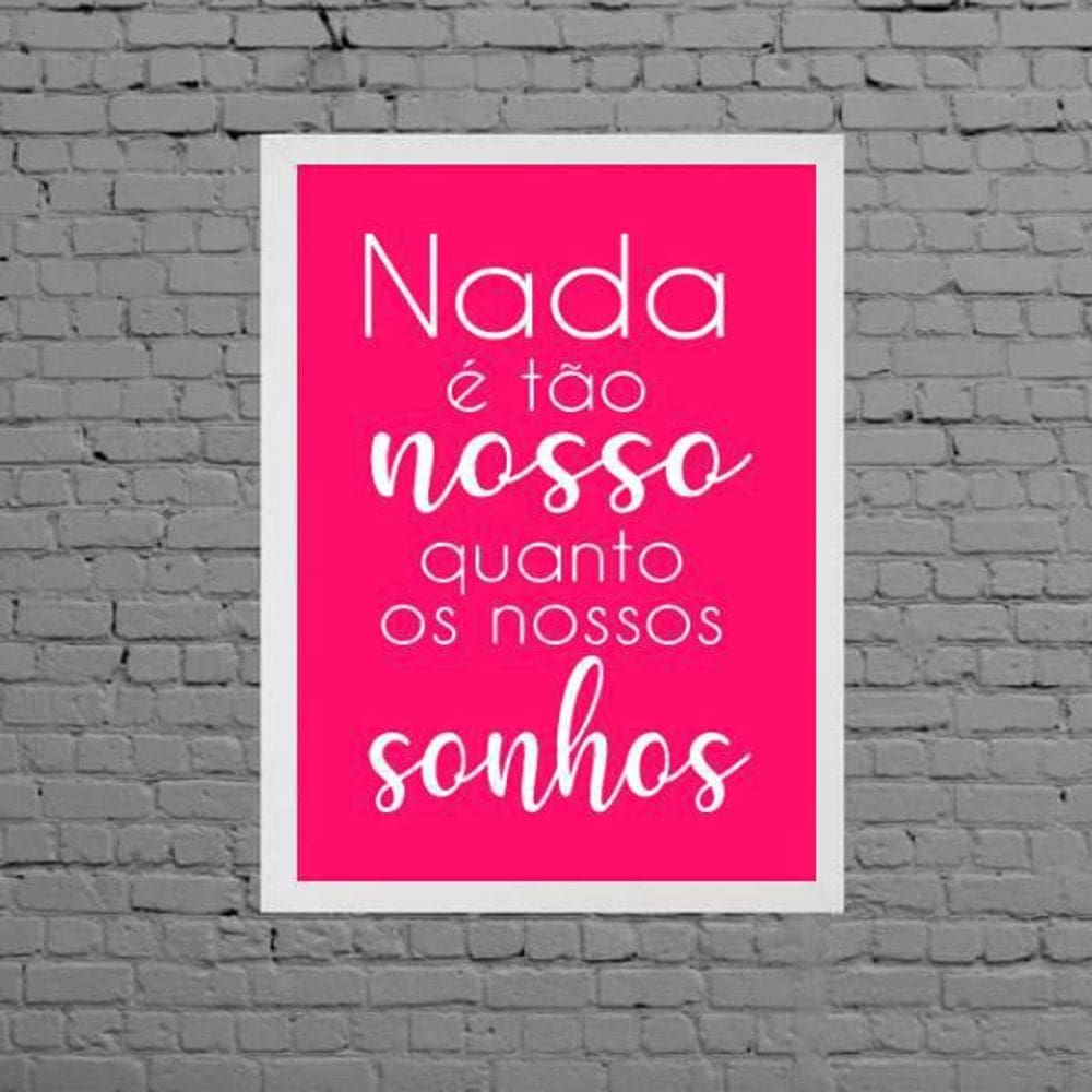 Quadro Frase Nossos Sonhos Pink 24X18Cm Branca