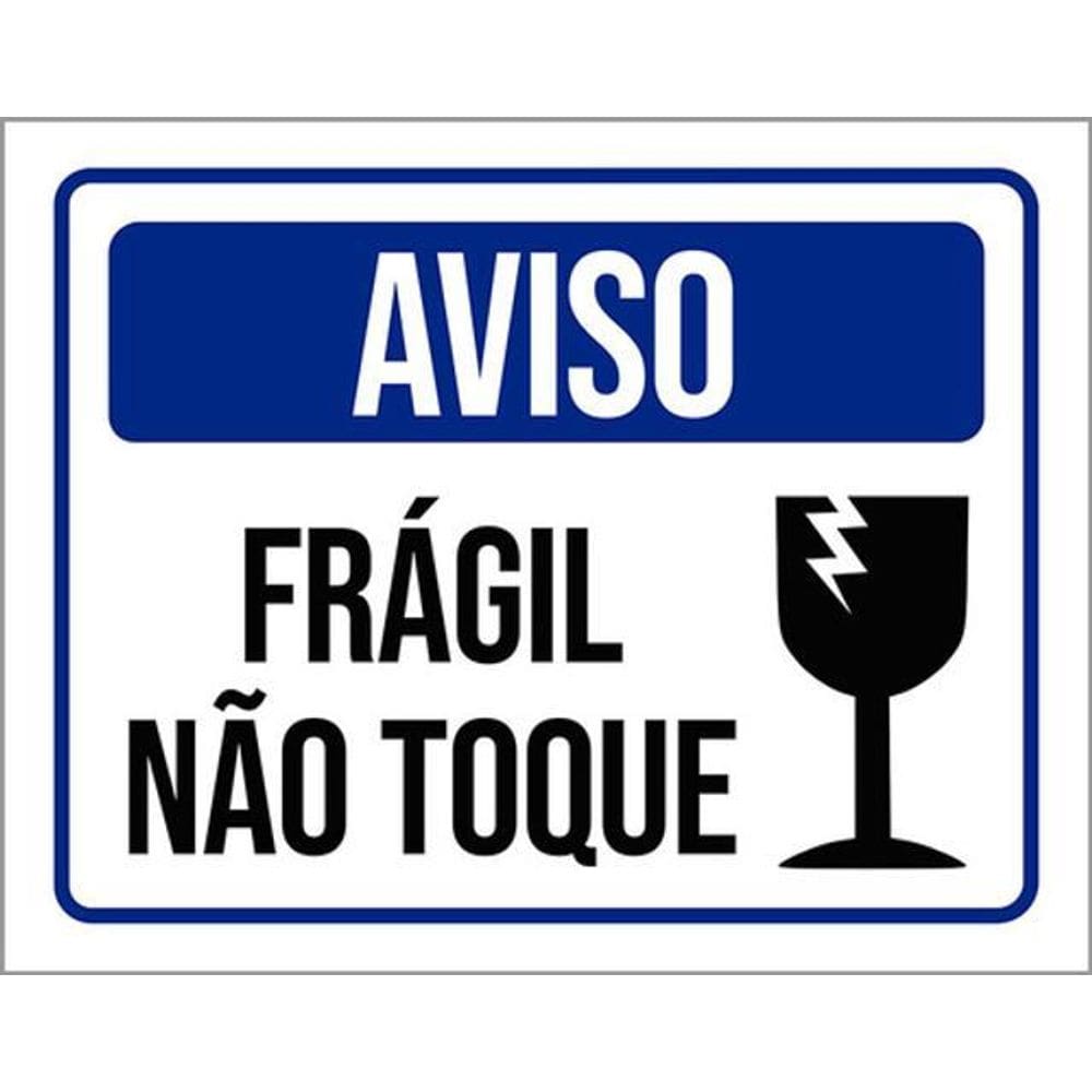 Kit 5 Placas De Aviso Frágil Não Toque 36X46