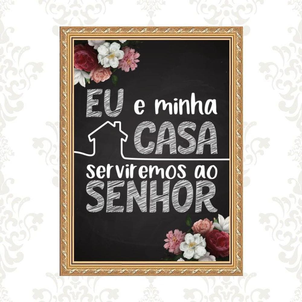 Quadro Moldura Ouro Eu E Minha Casa Serviremos Ao Senhor
