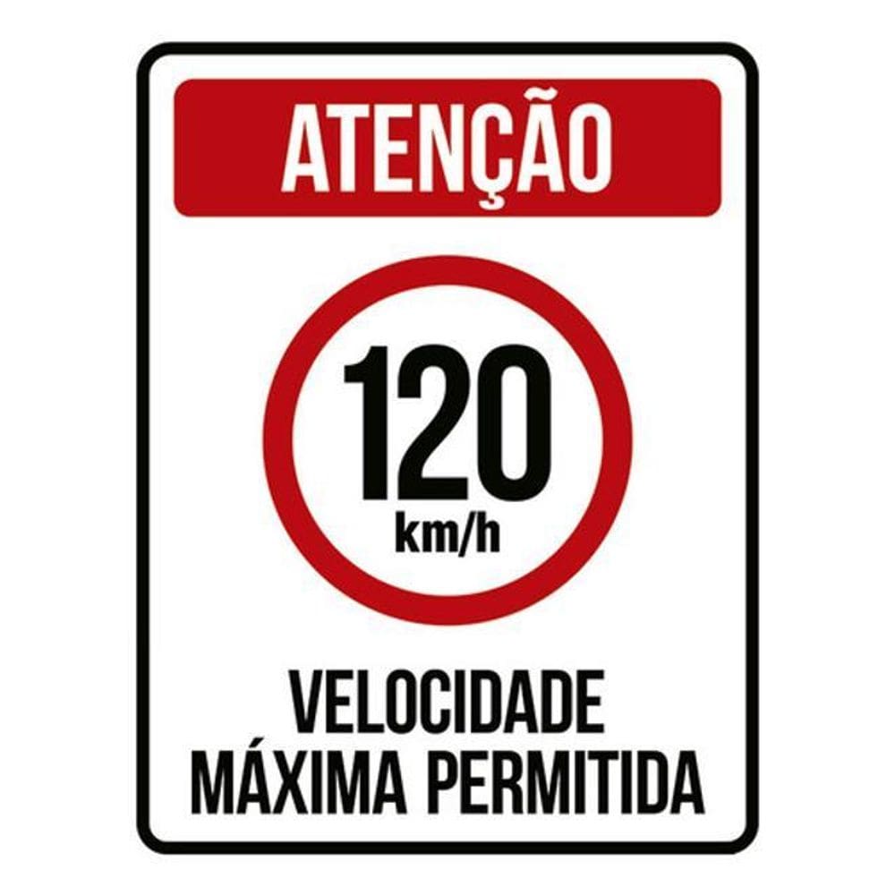 Kit 3 Placas Sinalização - Velocidade Máxima 120Km Máximo