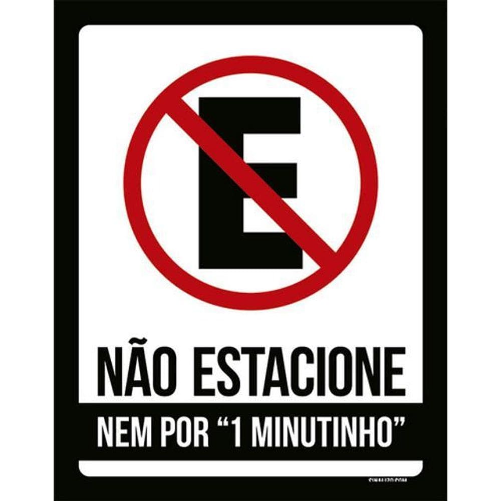 Kit 3 Placas Não Estacione Nem Por 1 Minutinho