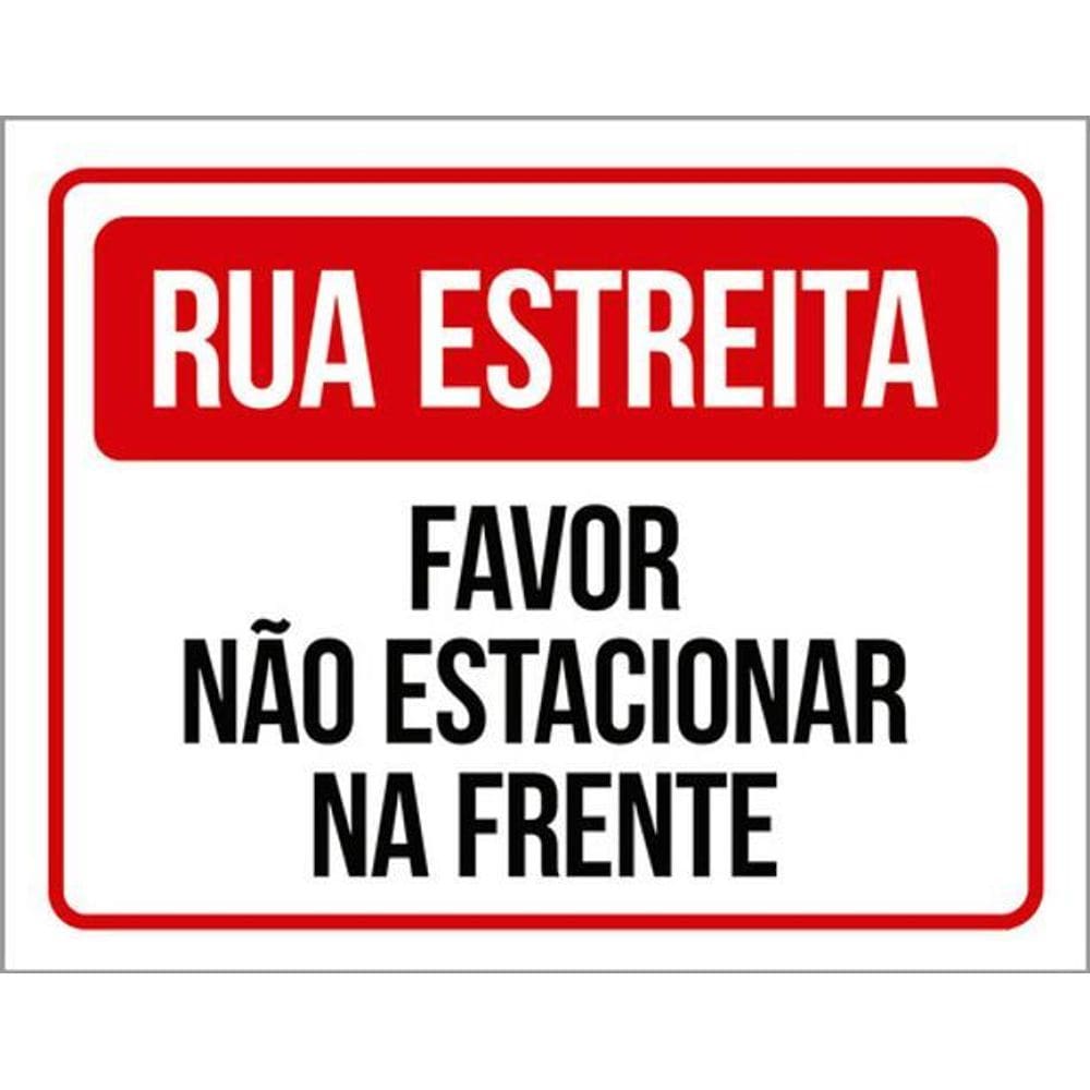 Kit 3 Placas Sinalização Rua Estreita Não Estacionar Frente