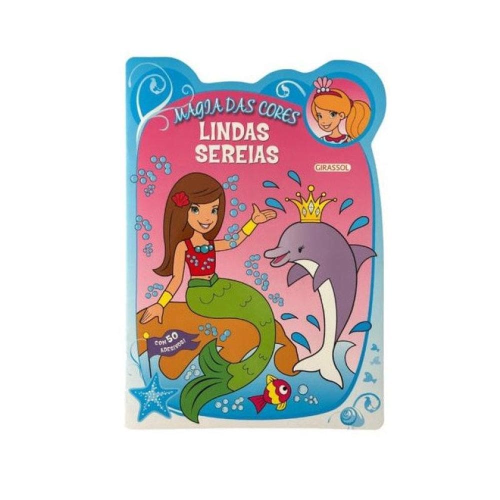 Magia Das Cores: Lindas Sereias - Com 50 Adesivos!