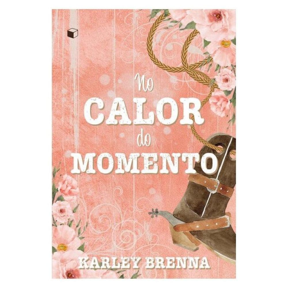 No Calor Do Momento (Bell Buckle 1) - Vol. 1