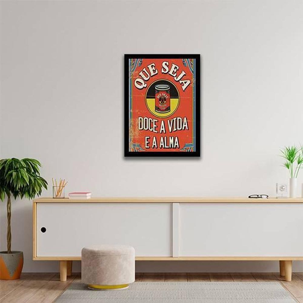 Quadro Que Seja Doce A Vida E A Alma 24X18 Com Vidro Preta