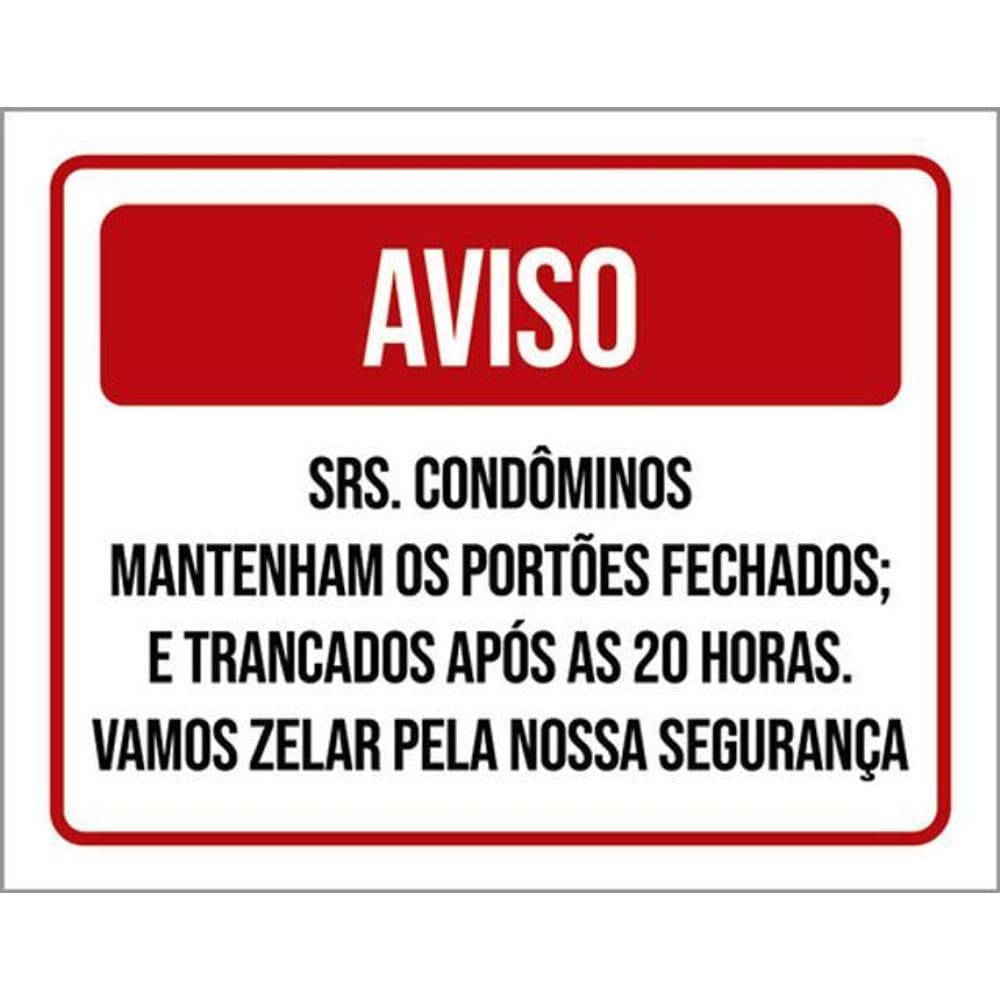 Kit 3 Placas Aviso Srs Condôminos Portões Fechados Zelar