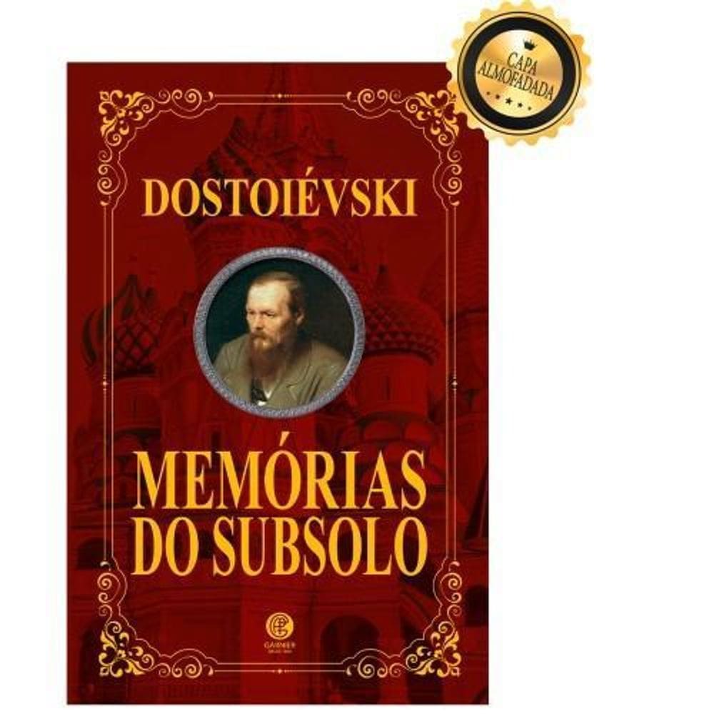 Livro Memórias Do Subsolo - Edição Luxo Almofadada - Garnier