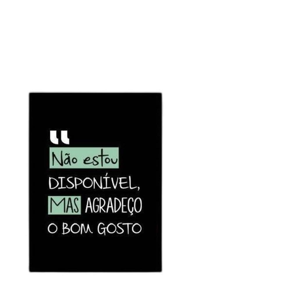 Quadro Não Estou Disponível Mas Agradeço 24X18Cm Preta