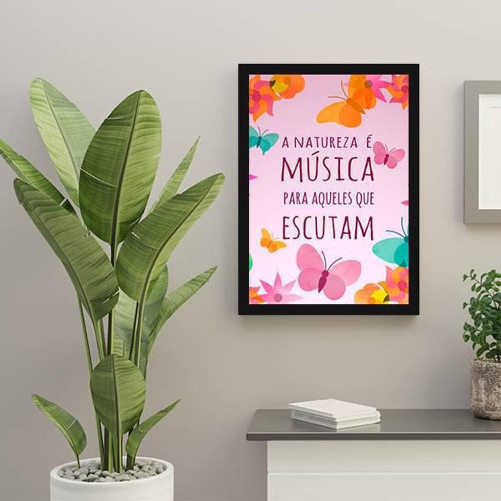 Quadro Decorativo A Natureza É Música Para Quem Escuta