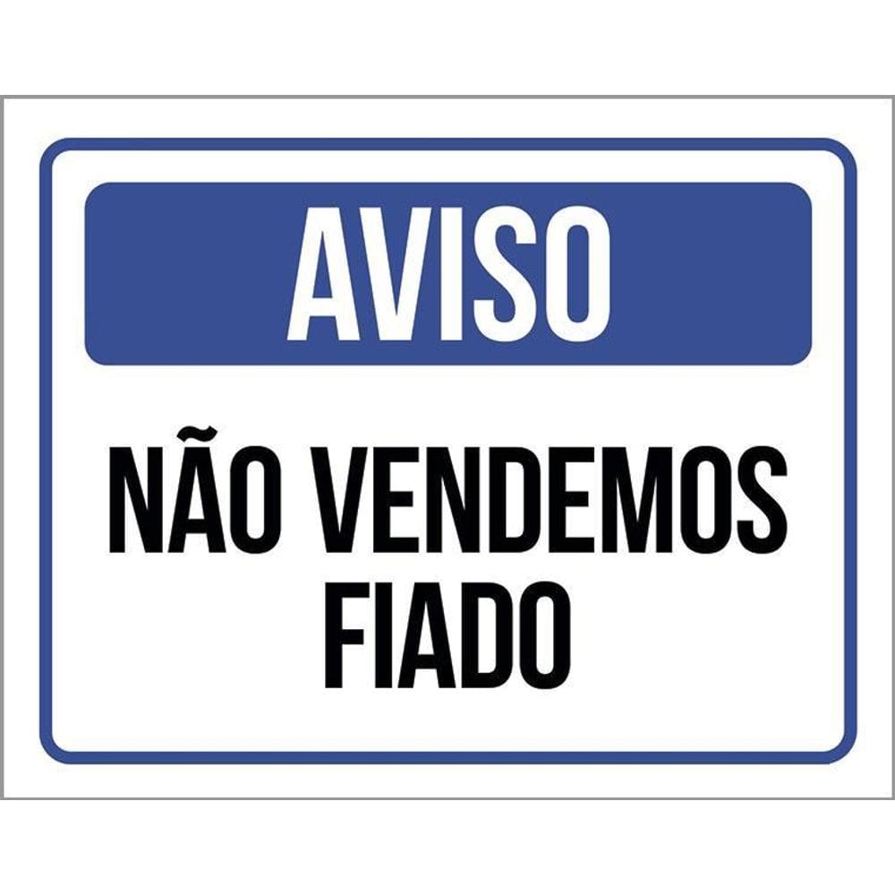 Placa De Sinalização - Aviso Não Vendemos Fiado 36X46