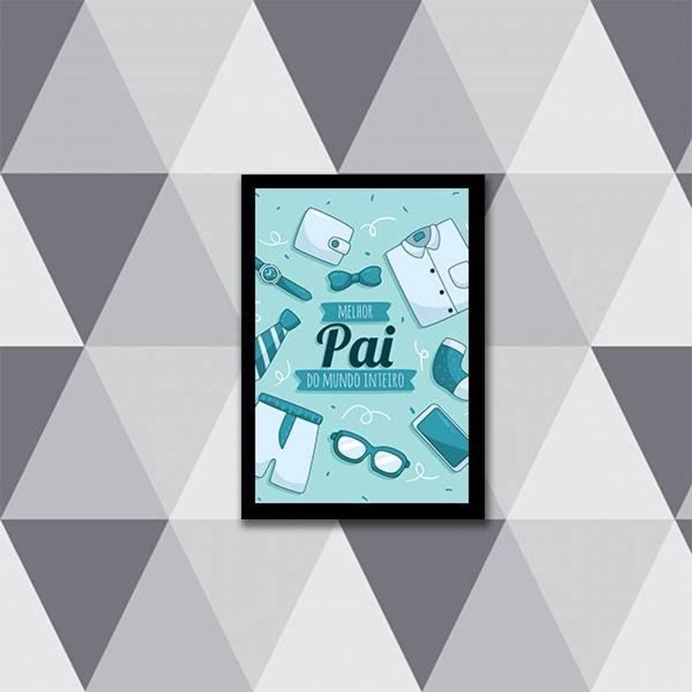 Quadro Melhor Pai Do Mundo Inteiro 45X34Cm Com Vidro Preta