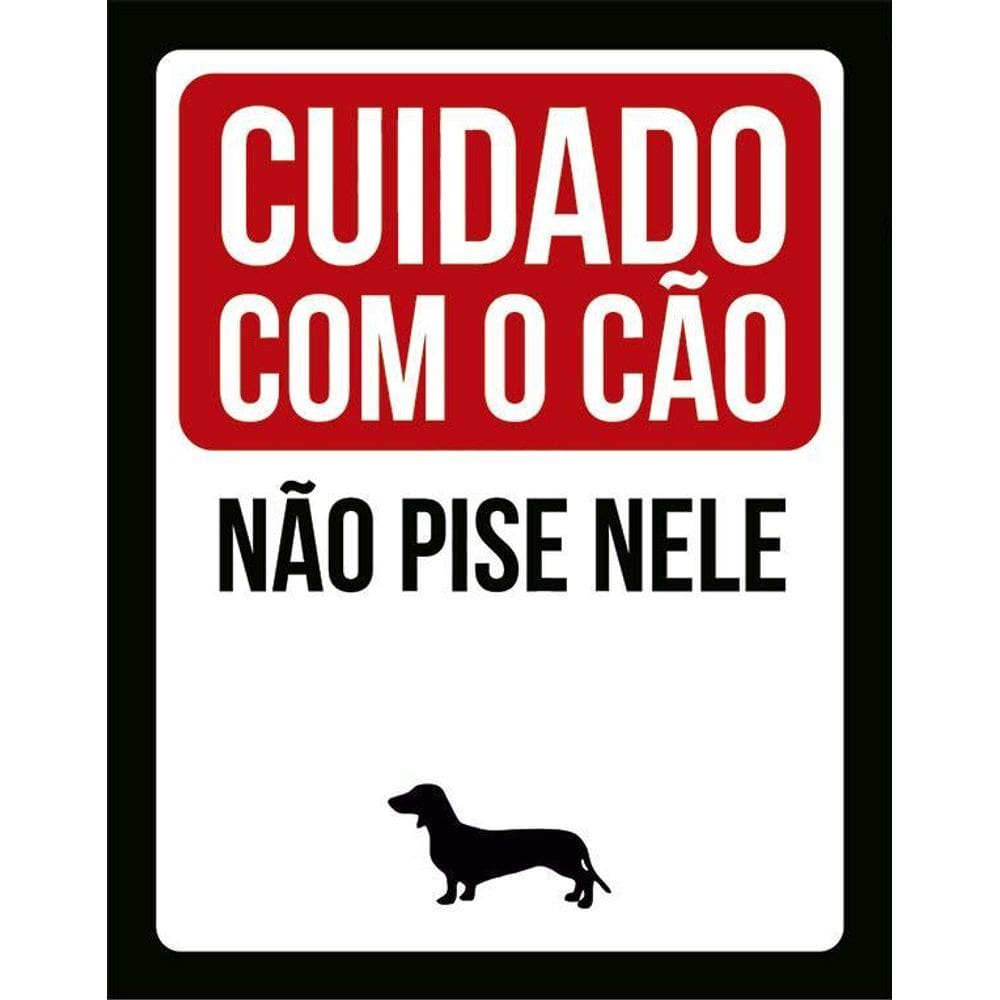Placa Decorativa - Não Pise Nele Salsicha 36X46