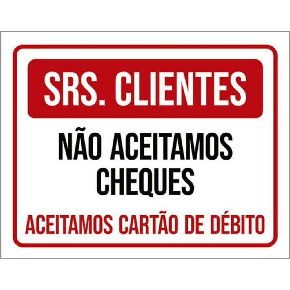 Kit 10 Placas Clientes Não Aceitamos Cheques Só Débito 36X46